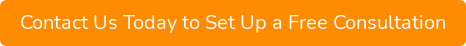 Contact Us Today to Set Up a Free Consultation